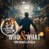 Who What – Vom schnellen Geld